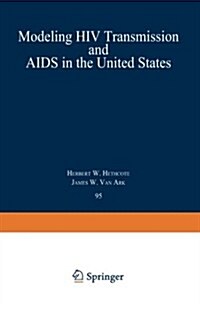Modeling HIV Transmission and AIDS in the United States (Paperback)