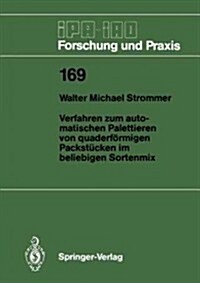 Verfahren Zum Automatischen Palettieren Von Quaderf?migen Packst?ken Im Beliebigen Sortenmix (Paperback)