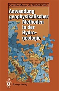 Anwendung Geophysikalischer Methoden in Der Hydrogeologie (Hardcover)