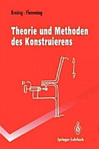 Theorie Und Methoden Des Konstruierens (Paperback)