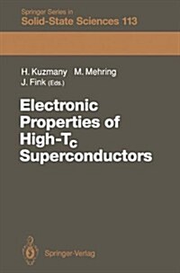 Electronic Properties of High-Tc Superconductors: The Normal and the Superconducting State of High-Tc Materials                                        (Hardcover)