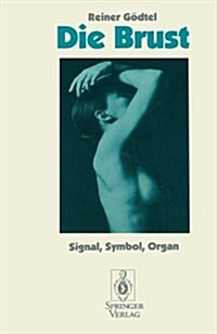 Die Brust: Signal, Symbol, Organ (Paperback)