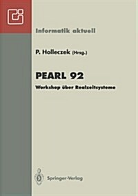 Pearl 92: Workshop ?er Realzeitsysteme Fachtagung Der Gi-Fachgruppe 4.4.2 Echtzeitprogrammierung, Pearl Boppard, 3./4. Dezember (Paperback)