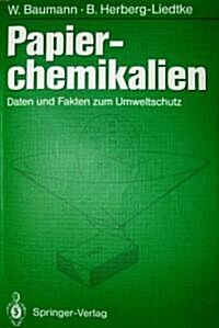 Papierchemikalien: Daten Und Fakten Zum Umweltschutz (Paperback, 1994)
