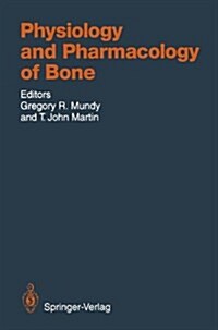 Physiology and Pharmacology of Bone (Hardcover)