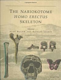 The Nariokotome Homo Erectus Skeleton (Hardcover, 1993)
