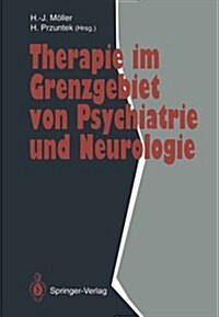 Therapie Im Grenzgebiet Von Psychiatrie Und Neurologie (Paperback)