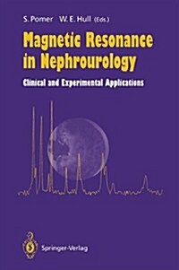 Magnetic Resonance in Nephrourology: Clinical and Experimental Applications (Hardcover)