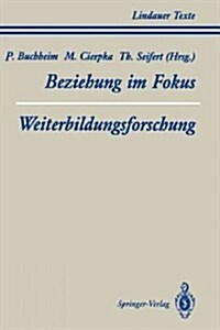 Teil 1 Beziehung Im Fokus Teil 2 Weiterbildungsforschung (Paperback)