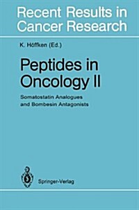 Peptides in Oncology II: Somatostatin Analogues and Bombesin Antagonists (Hardcover)