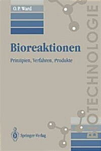 Bioreaktionen: Prinzipien, Verfahren, Produkte (Paperback)