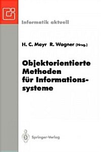 Objektorientierte Methoden F? Informationssysteme: Fachtagung Der Gi-Fachgruppe Emisa, Klagenfurt, 7.-9. Juni 1993 (Paperback)