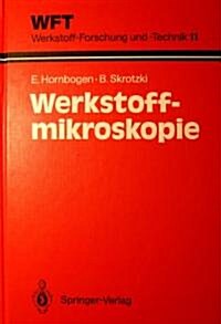 Werkstoff-Mikroskopie: Direkte Durchstrahlung Mit Elektronen Zur Analyse Der Mikrostruktur (Hardcover, 2, 2., A1/4berarb.)