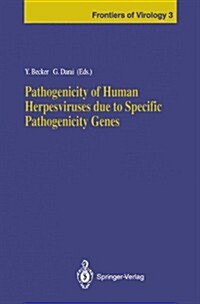 Pathogenicity of Human Herpesviruses Due to Specific Pathogenicity Genes (Hardcover)