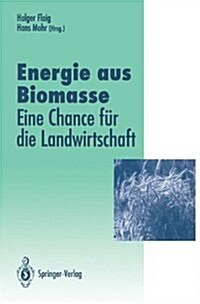 Energie Aus Biomasse: Eine Chance Fa1/4r Die Landwirtschaft (Hardcover)