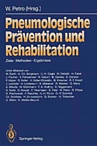 Pneumologische Pr?ention Und Rehabilitation: Ziele -- Methoden -- Ergebnisse (Paperback)