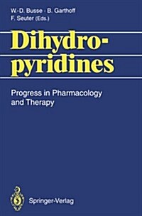 Dihydropyridines: Progress in Pharmacology and Therapy (Paperback)
