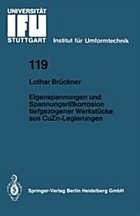 Eigenspannungen Und Spannungsri?orrosion Tiefgezogener Werkst?ke Aus Cuzn-Legierungen (Paperback)