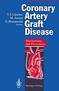 Coronary Artery Graft Disease: Mechanisms and Prevention (Hardcover)