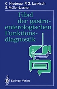 Fibel Der Gastroenterologischen Funktionsdiagnostik (Paperback)