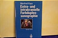 Extra- Und Intrakranielle Farbduplexsonographie (Hardcover)