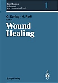 Fibrin Sealing in Surgical and Nonsurgical Fields: Volume 1: Wound Healing (Paperback)