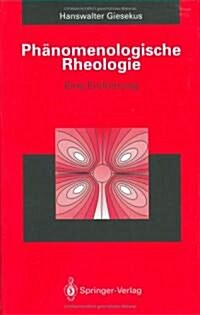 Ph?omenologische Rheologie: Eine Einf?rung (Hardcover, 1994)