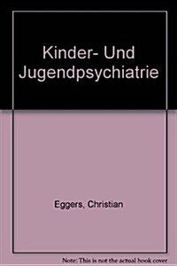 Kinder- Und Jugendpsychiatrie (Hardcover, 7, 7., Uberarb. U.)