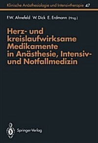 Herz- Und Kreislaufwirksame Medikamente in An?thesie, Intensiv- Und Notfallmedizin (Paperback)