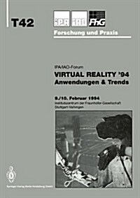 Virtual Reality 94: Anwendungen & Trends (Paperback, 1994)