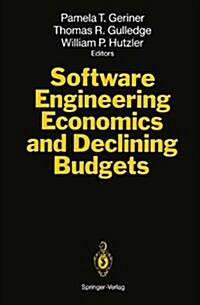 Software Engineering Economics and Declining Budgets (Hardcover)