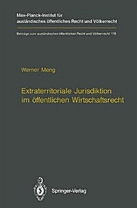 Extraterritoriale Jurisdiktion Im Affentlichen Wirtschaftsrecht (Hardcover)