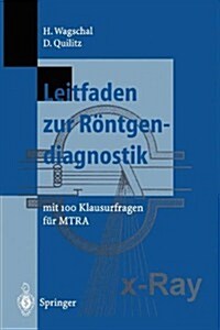 Leitfaden Zur R?tgendiagnostik: Mit 100 Klausurfragen F? Mtra (Paperback, Softcover Repri)