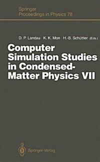 Computer Simulation Studies in Condensed-Matter Physics VII: Proceedings of the Seventh Workshop Athens, Ga, USA, 28 February 4 March 1994 (Hardcover)