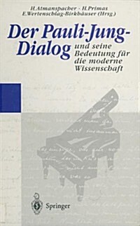 Der Pauli-Jung-Dialog Und Seine Bedeutung Fur Die Moderne Wissenschaft (Hardcover)