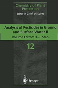 Analysis of Pesticides in Ground and Surface Water II: Latest Developments and State-Of-The-Art of Multiple Residue Methods                            (Hardcover)