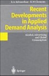 Recent Developments in Applied Demand Analysis: Alcohol, Advertising and Global Consumption (Hardcover, 1995)
