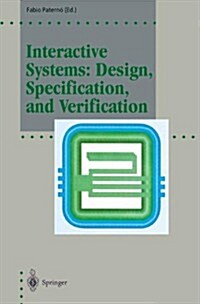 Interactive Systems: Design, Specification, and Verification: 1st Eurographics Workshop, Bocca Di Magra, Italy, June 1994 (Hardcover)