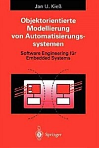 Objektorientierte Modellierung Von Automatisierungssystemen: Software Engineering F? Embedded Systems (Paperback)