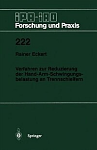 Verfahren Zur Reduzierung Der Hand-Arm-Schwingungsbelastung an Trennschleifern (Paperback)