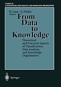 From Data to Knowledge: Theoretical and Practical Aspects of Classification, Data Analysis, and Knowledge Organization (Paperback, Softcover Repri)