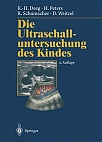 Die Ultraschalluntersuchung Des Kindes (Hardcover, 2, 2., Vollst. A1/)