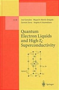 [중고] Quantum Electron Liquids and High-Tc Superconductivity (Hardcover)