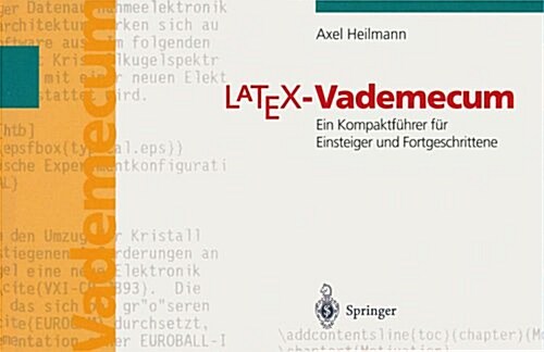 Latex Vademecum: Ein Kompaktfuhrer Fur Einsteiger Und Fortgeschrittene (Hardcover)