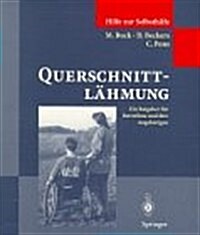 Querschnittlahmung: Ein Ratgeber Fur Betroffene Und Ihre Angehorigen (Hardcover)