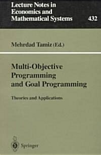 Multi-Objective Programming and Goal Programming: Theories and Applications (Paperback, Softcover Repri)