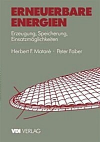 Erneuerbare Energien: Erzeugung, Speicherung, Einsatzm?lichkeiten (Paperback)