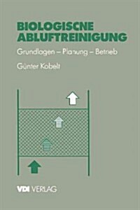 Biologische Abluftreinigung: Grundlagen -- Planung -- Betrieb (Paperback)