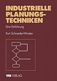 Industrielle Planungstechniken: Eine Einf?rung (Paperback)