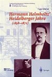 Hermann Helmholtz Heidelberger Jahre (1858-1871) (Paperback)